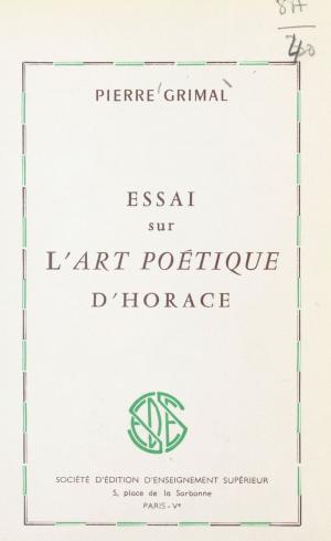 Cover of the book Essai sur l'art poétique d'Horace by Patrick Estrade