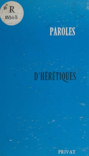 Cover of the book Paroles d'hérétiques by Stefano Boscutti