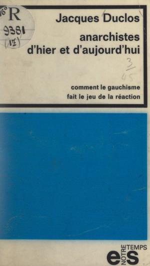 Cover of the book Anarchistes d'hier et d'aujourd'hui by Gérard Delteil