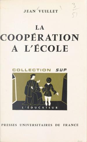 Cover of the book La coopération à l'école by Jean-Claude Bourdin