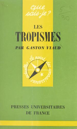 Cover of the book Les tropismes by Jeanne Delhomme, Claire Salomon-Bayet