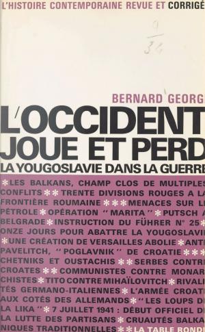 Cover of the book L'occident joue et perd by Hubert Juin, Alain Bosquet