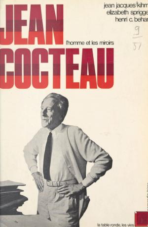 Cover of the book Jean Cocteau by Pierre Darcourt, Gabriel Jeantet, Jacques Laurent