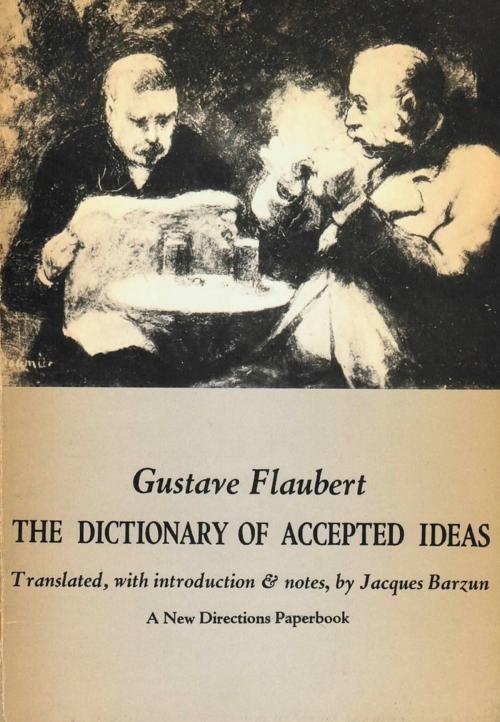 Cover of the book Dictionary of Accepted Ideas by Gustave Flaubert, New Directions