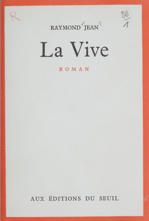 Cover of the book La vive by Raymond Jean, Seuil (réédition numérique FeniXX)