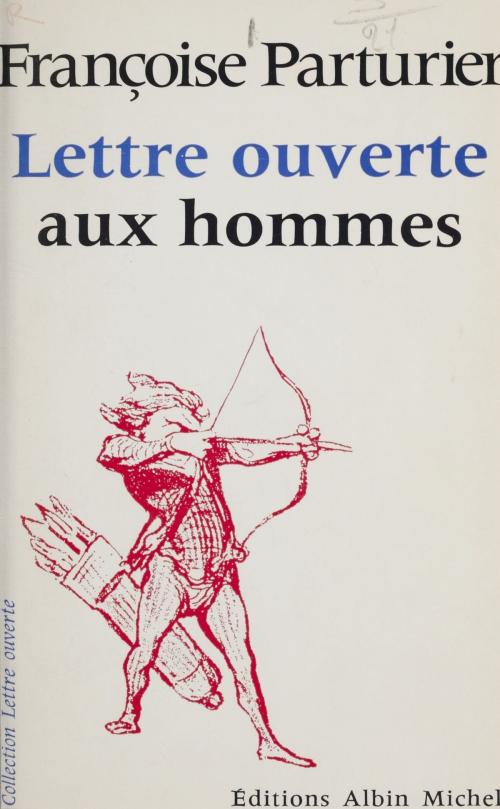 Cover of the book Lettre ouverte aux hommes by Françoise Parturier, Jean-Pierre Dorian, FeniXX réédition numérique