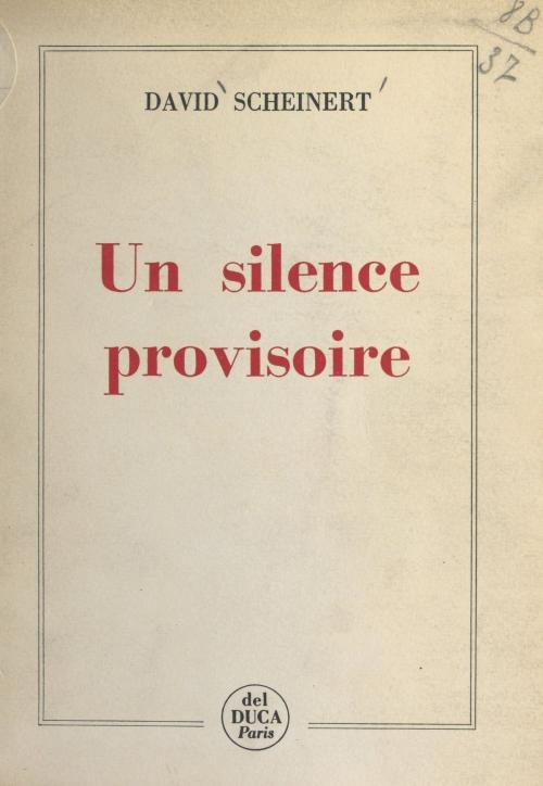 Cover of the book Un silence provisoire by David Scheinert, FeniXX réédition numérique
