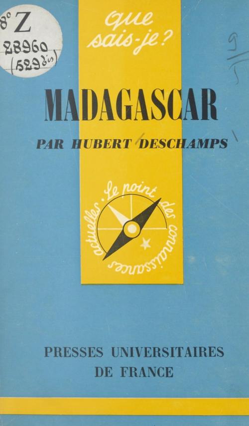 Cover of the book Madagascar by Hubert Deschamps, Paul Angoulvent, (Presses universitaires de France) réédition numérique FeniXX