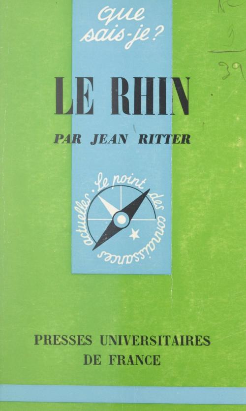 Cover of the book Le Rhin by Jean Ritter, Paul Angoulvent, (Presses universitaires de France) réédition numérique FeniXX