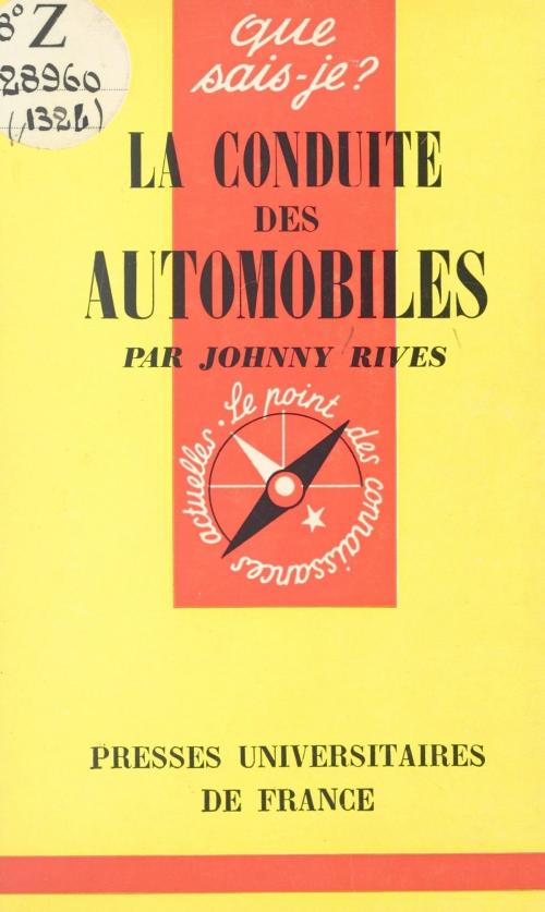 Cover of the book La conduite des automobiles by Johnny Rives, Paul Angoulvent, (Presses universitaires de France) réédition numérique FeniXX
