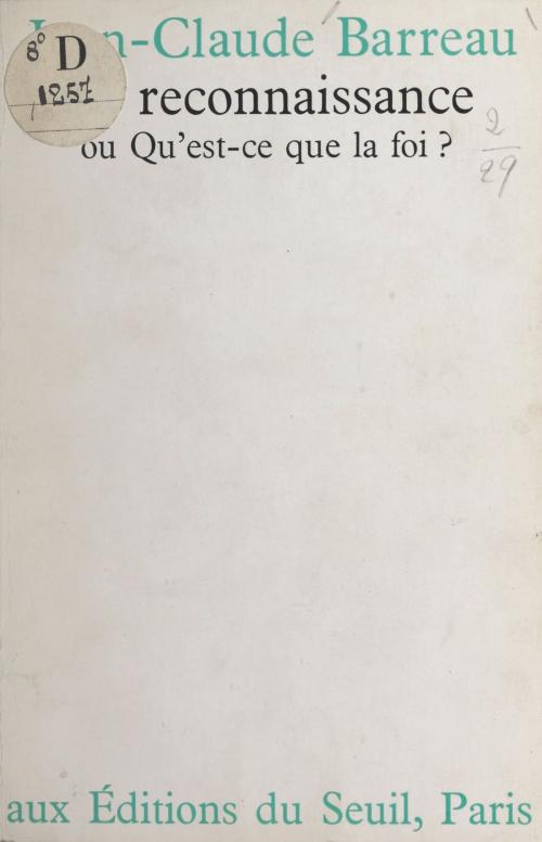 Cover of the book La reconnaissance by Jean-Claude Barreau, Seuil (réédition numérique FeniXX)