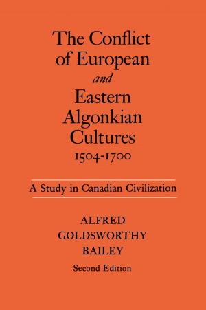 bigCover of the book The Conflict of European and Eastern Algonkian Cultures, 1504-1700 by 