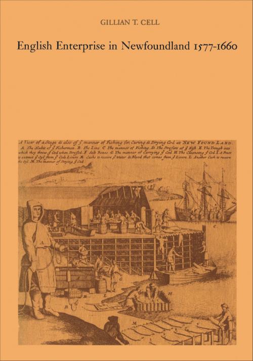 Cover of the book English Enterprise in Newfoundland 1577-1660 by Gillian Cell, University of Toronto Press, Scholarly Publishing Division
