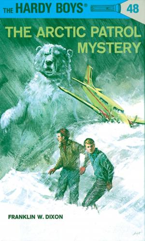 Cover of the book Hardy Boys 48: The Arctic Patrol Mystery by Corey Ann Haydu