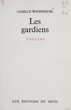 Cover of the book Les gardiens by Emmanuel Roblès