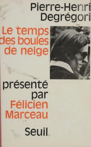 Cover of the book Le temps des boules de neige by Jean-Marie Domenach