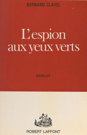 Cover of the book L'espion aux yeux verts by Gérard Delteil
