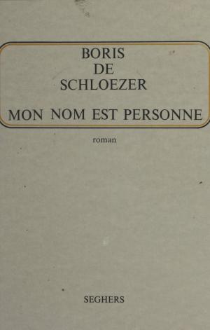 Cover of the book Mon nom est personne by Georges Lapassade, René Lourau, Luc Decaunes
