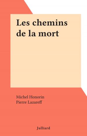 Cover of the book Les chemins de la mort by Jean Richer, Gérard de Sède