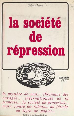 Cover of the book La société de répression by Henri Hatzfeld