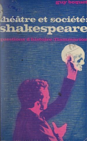 Cover of the book Théâtre et société : Shakespeare... by France Vachey, François Faucher
