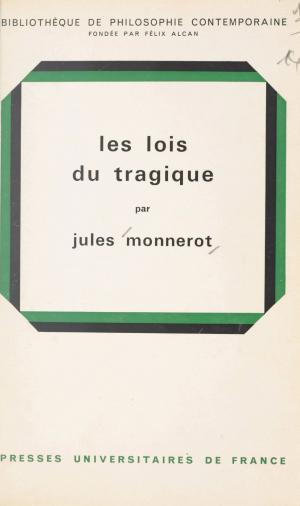 Cover of the book Les lois du tragique by Jean-Michel Delacomptée, Jean Bellemin-Noël