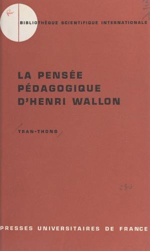 Book cover of La pensée pédagogique d'Henri Wallon, 1879-1962