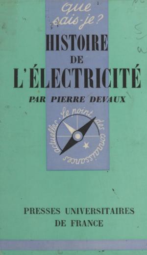 Cover of the book Histoire de l'électricité by Charles Zorgbibe, Paul Angoulvent