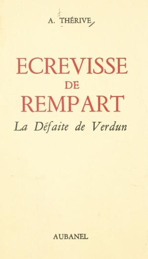 bigCover of the book Écrevisse de rempart : la défaite de Verdun by 