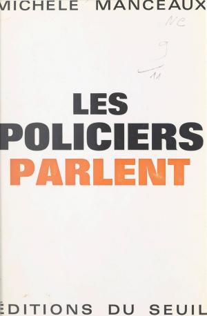 Cover of the book Les policiers parlent by Bernard Brigouleix