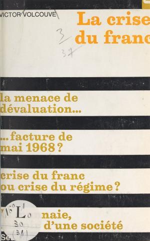 Cover of the book La crise du franc by Albert Jacquard