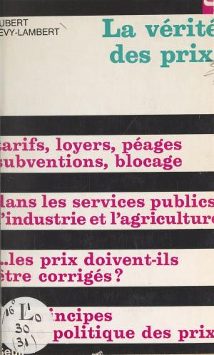Cover of the book La vérité des prix by Pierre Daix, Claude Durand