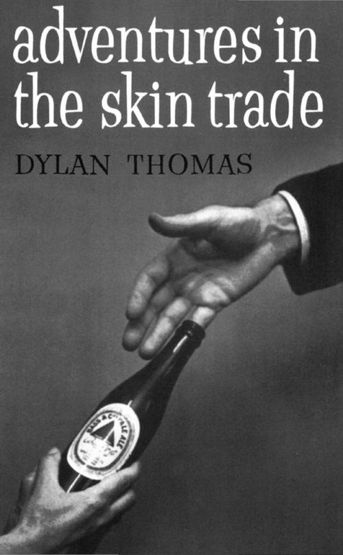 Cover of the book Adventures in the Skin Trade by Dylan Thomas, New Directions