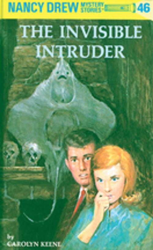 Cover of the book Nancy Drew 46: The Invisible Intruder by Carolyn Keene, Penguin Young Readers Group
