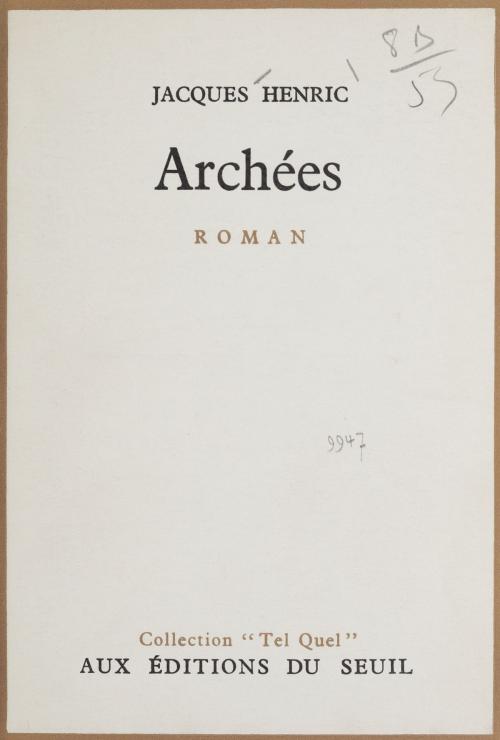 Cover of the book Archées by Jacques Henric, Philippe Sollers, Seuil (réédition numérique FeniXX)