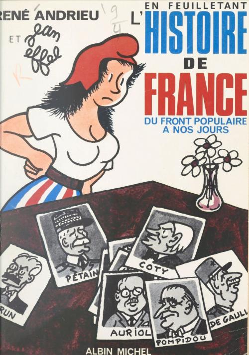 Cover of the book En feuilletant l'histoire de France, du Front populaire à nos jours by René Andrieu, (Albin Michel) réédition numérique FeniXX