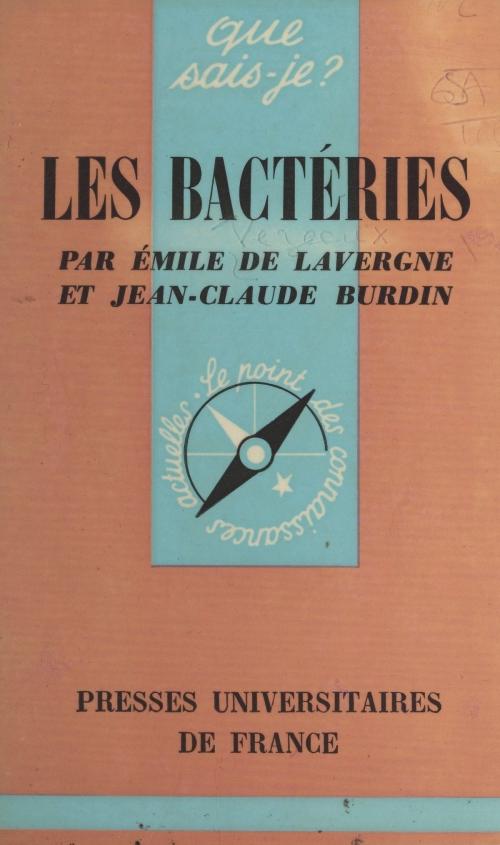 Cover of the book Les bactéries by Jean-Claude Burdin, Émile de Lavergne, Paul Angoulvent, (Presses universitaires de France) réédition numérique FeniXX
