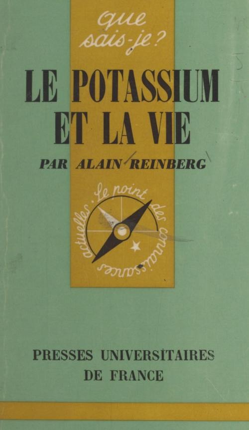 Cover of the book Le potassium et la vie by Alain Reinberg, Paul Angoulvent, (Presses universitaires de France) réédition numérique FeniXX