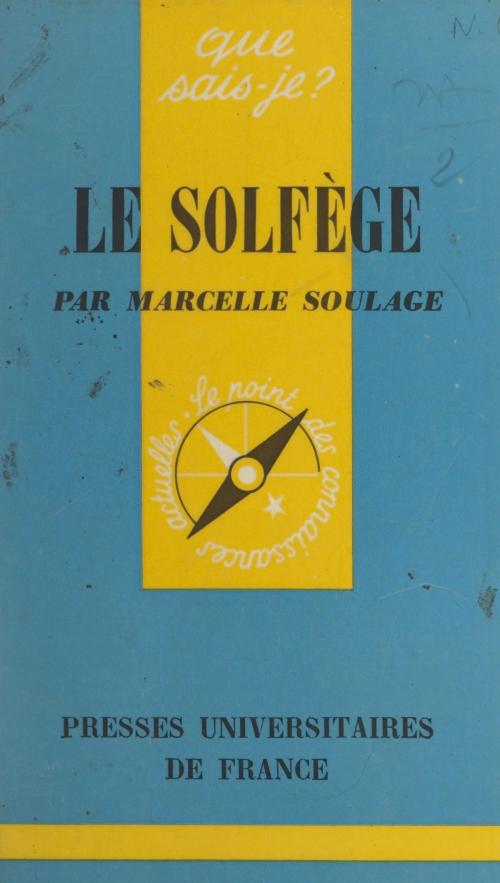 Cover of the book Le solfège by Marcelle Soulage, Paul Angoulvent, (Presses universitaires de France) réédition numérique FeniXX