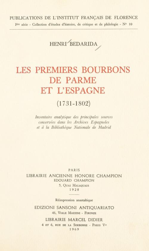 Cover of the book Les premiers Bourbons de Parme et l'Espagne, 1731-1802 by Henri Bédarida, (Didier) réédition numérique FeniXX