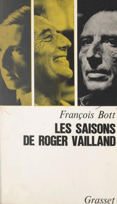 Cover of the book Les saisons de Roger Vailland by François Bott, (Grasset) réédition numérique FeniXX