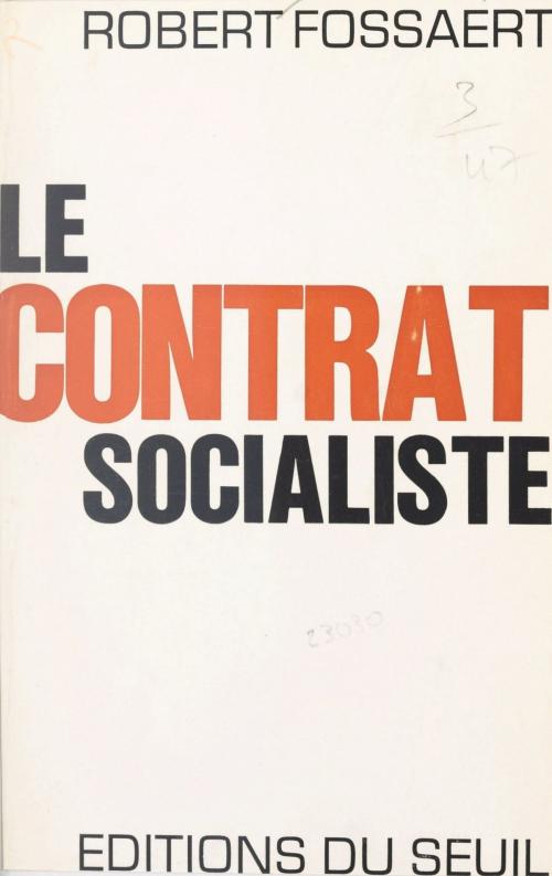 Cover of the book Le contrat socialiste by Robert Fossaert, Jean Lacouture, Seuil (réédition numérique FeniXX)
