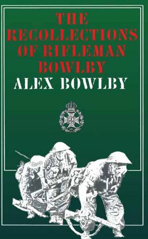 Cover of the book Recollections of Rifleman Bowlby by Martin Bowman