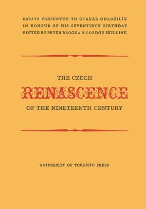 Cover of the book The Czech Renascence of the Nineteenth Century by Eugene Dorfman