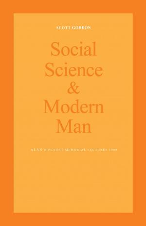 Cover of the book Social Science and Modern Man by Mark  Rapoport, Andrew  Wiens, Dallas Seitz, Evan Lilly