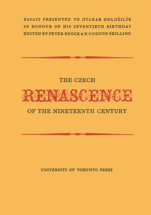 Cover of the book The Czech Renascence of the Nineteenth Century by , University of Toronto Press, Scholarly Publishing Division