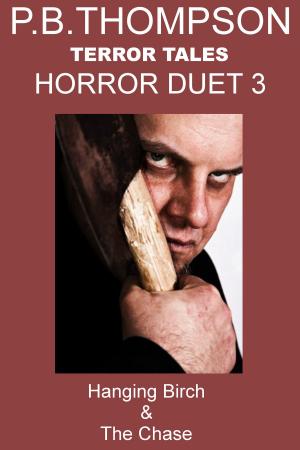 Cover of the book Horror Duet 3 by P.B.Thompson