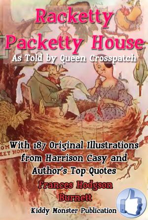 Cover of the book Racketty-Packetty House, As Told By Queen Crosspatch by Frances Hodgson Burnett