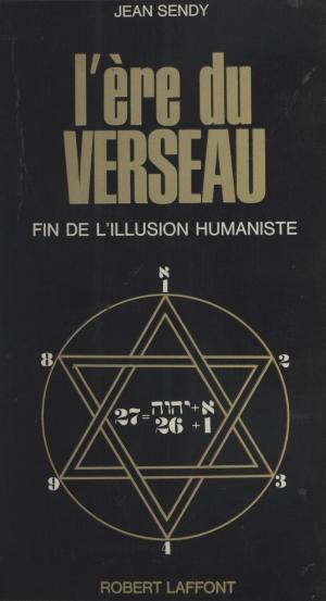 Cover of the book L'ère du Verseau by Philippe d'André, Michel-Claude Jalard