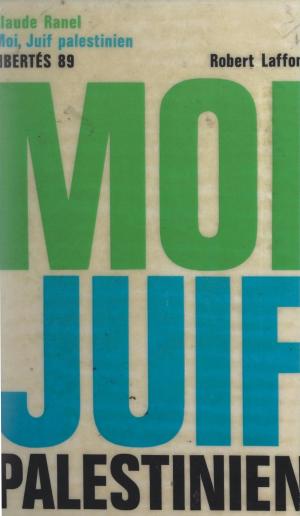 Cover of the book Moi, Juif palestinien by Roger de Lafforest, Francis Mazière